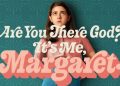 Are You There God? It’s Me, Margaret Review: Judy Blume’s Classic Brought to Life