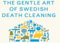 The Gentle Art of Swedish Death Cleaning Review: Yet Another Show On Decluttering and Reclaiming Life